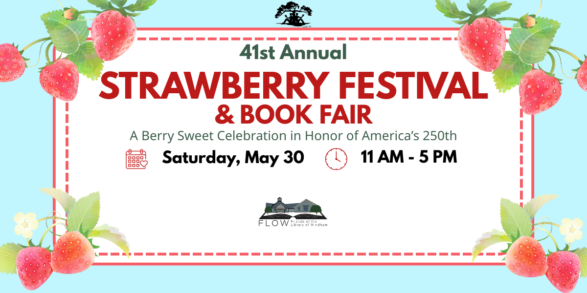 41st Annual Strawberry Festival and Book Fair. A berry sweet celebration in honor of America's 250th. Saturday, May 30 from 11 AM to 5 PM. 