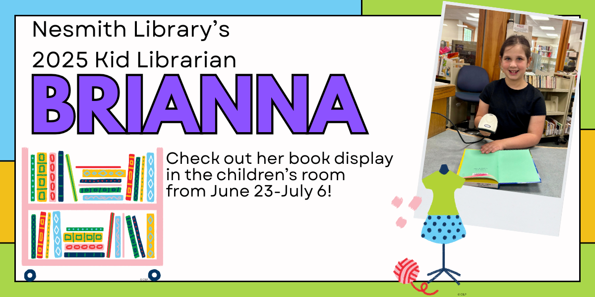 Nesmith Library's Kid Librarian Brianna -- with a photo of Brianna scanning a book behind the desk.