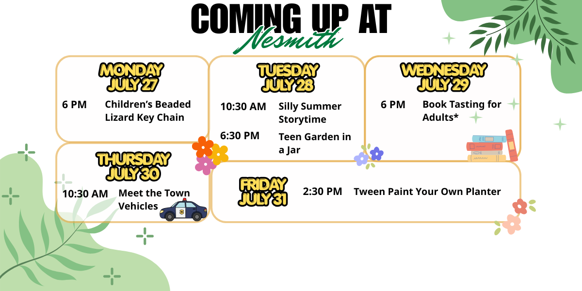Graphic promoting the week's events at Nesmith Library. Schedule details are provided at nesmithlibrary.org/calendar.