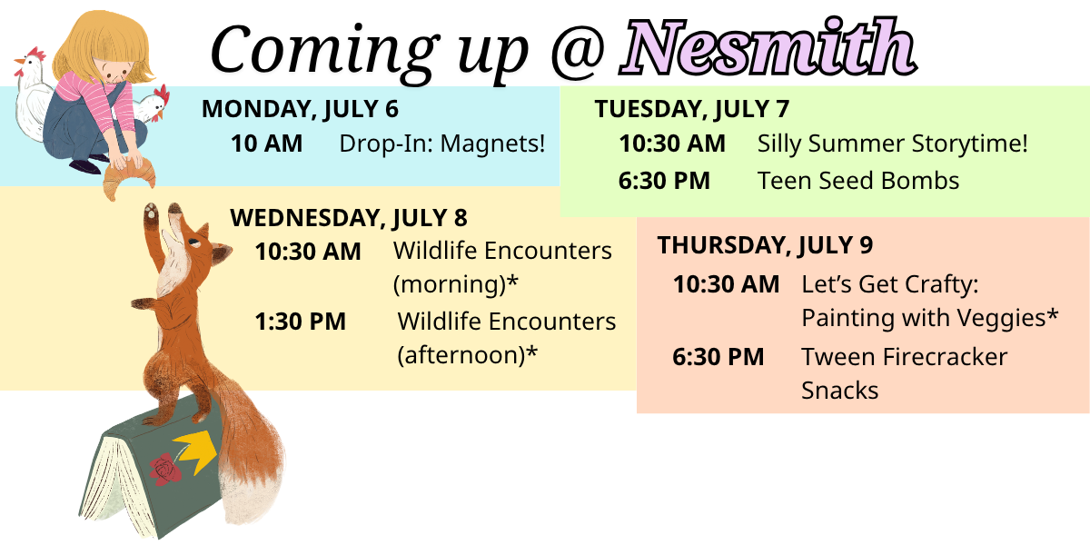 Graphic promoting the week's events at Nesmith Library, with illustrated children, animals, and a book. Schedule details are provided at nesmithlibrary.org/calendar.