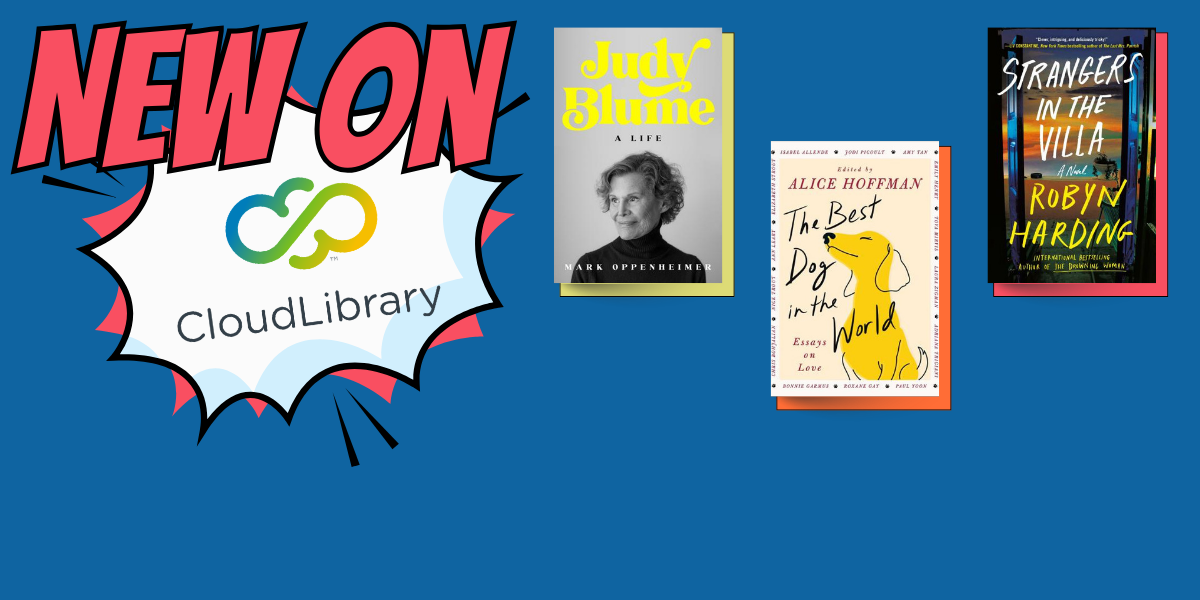 New on CloudLibrary: Judy Blume: a Life, by Mark Oppenheimer, The Best Dog In the World: Essays on Love, and Strangers in the Villa by Robyn Harding