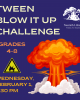 February 1 2023 6:30 PM Tween Blow It Up Challenge