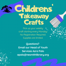 childrens' takeaway crafts pick up your weekly craft starting Mondays no registration required supplies are limited
