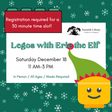 Green background with snowflakes graphic, Nesmith Library logo, lego brick and Lego face with holiday elf hat, text: Legos with Eric the Elf