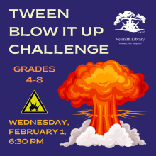 February 1 2023 6:30 PM Tween Blow It Up Challenge