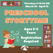 March 16 through April 13 Preschool Storytime Nesmith LIbrary