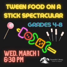 Tween Food On A Stick Spectacular Nesmith Library