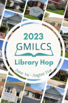 Collage of pictures of GMILCS libraries behind the text "2023 GMILCS Library Hop"